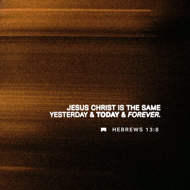 Hebrews 13:8