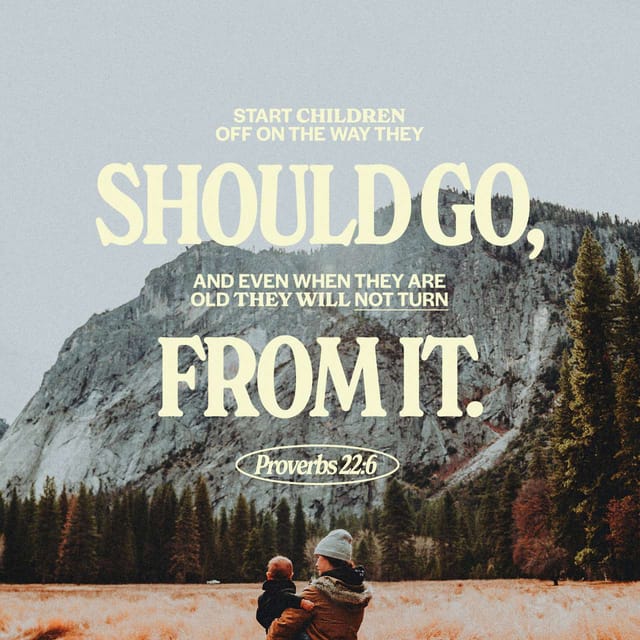 Proverbs 22:6